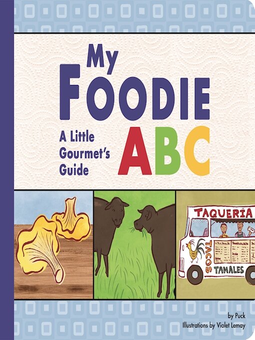 Title details for My Foodie ABC by Puck - Available